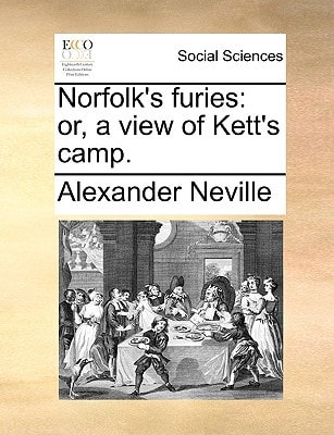Norfolk's furies: or, a view of Kett's camp.