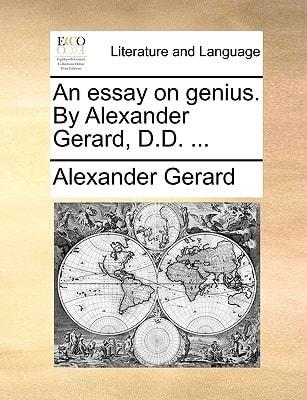 An essay on genius. By Alexander Gerard, D.D. ...