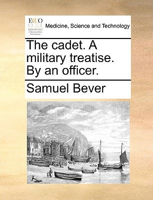 The cadet. A military treatise. By an officer.