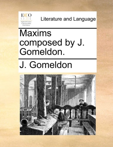 Maxims composed by J. Gomeldon.