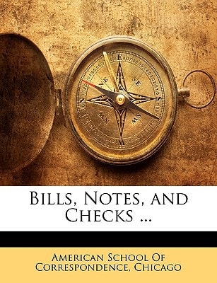 Bills, Notes, and Checks ...