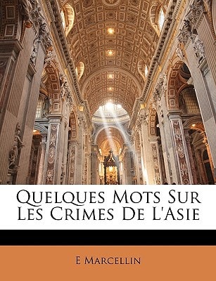 Quelques Mots Sur Les Crimes De L'Asie