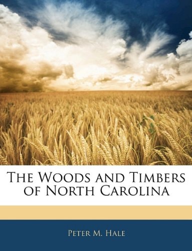The Woods and Timbers of North Carolina