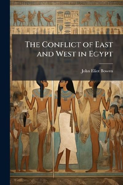 The Conflict of East and West in Egypt