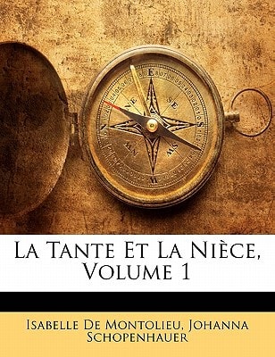 La Tante Et La Nièce, Volume 1
