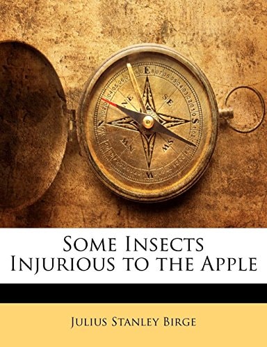 Some Insects Injurious to the Apple