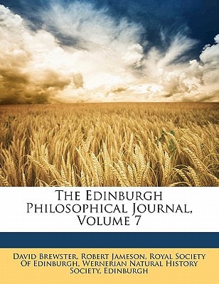 The Edinburgh Philosophical Journal, Volume 7