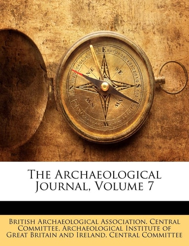 The Archaeological Journal, Volume 7