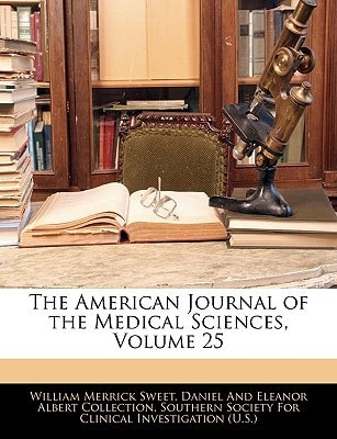The American Journal of the Medical Sciences, Volume 25