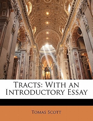 Tracts: With an Introductory Essay