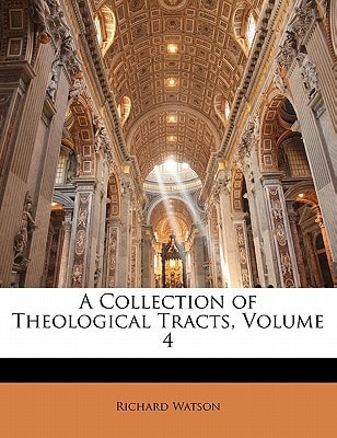 A Collection of Theological Tracts, Volume 4