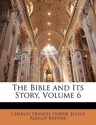 The Bible and Its Story, Volume 6