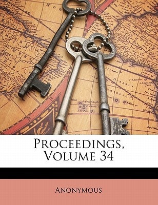 Proceedings, Volume 34