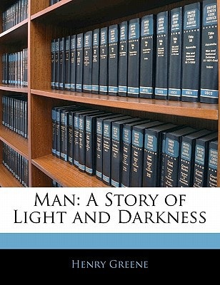 Man: A Story of Light and Darkness