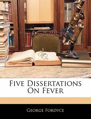 Five Dissertations On Fever