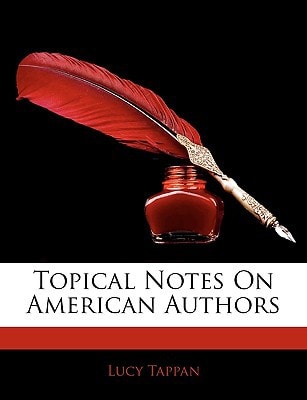 Topical Notes On American Authors