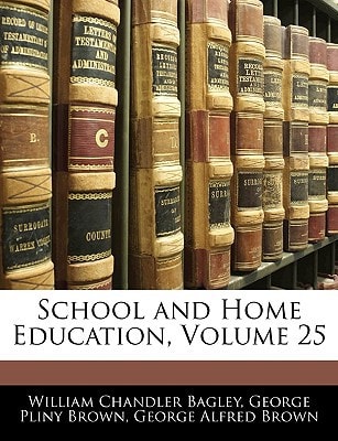School and Home Education, Volume 25