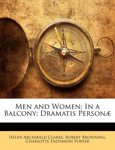 Men and Women: In a Balcony; Dramatis Personæ
