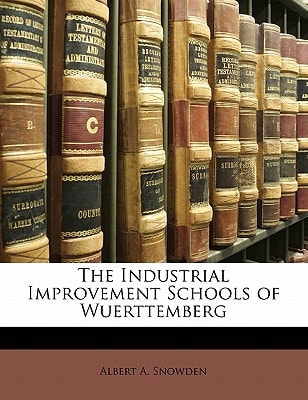 The Industrial Improvement Schools of Wuerttemberg