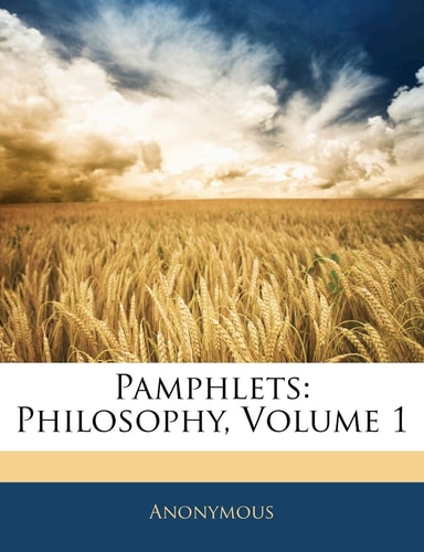 Pamphlets: Philosophy, Volume 1