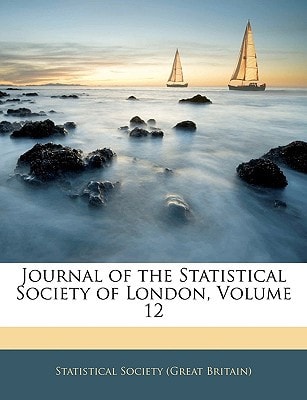 Journal of the Statistical Society of London, Volume 12