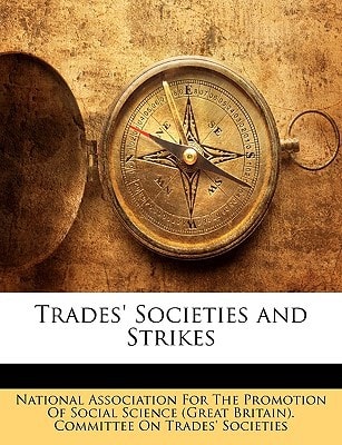 Trades' Societies and Strikes