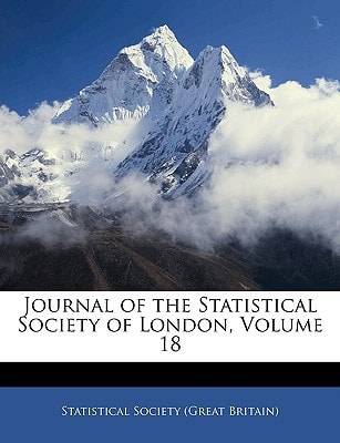 Journal of the Statistical Society of London, Volume 18