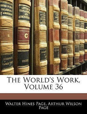 The World's Work, Volume 36
