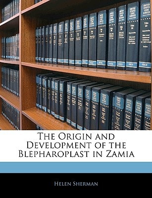 The Origin and Development of the Blepharoplast in Zamia