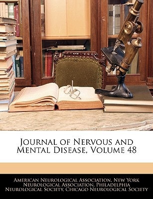 Journal of Nervous and Mental Disease, Volume 48