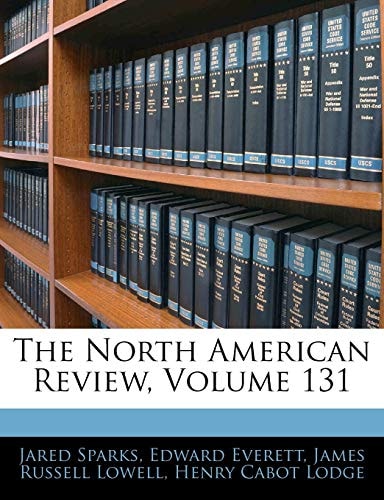The North American Review, Volume 131