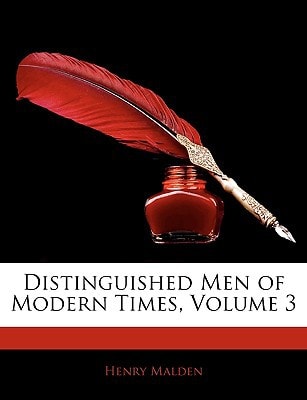 Distinguished Men of Modern Times, Volume 3