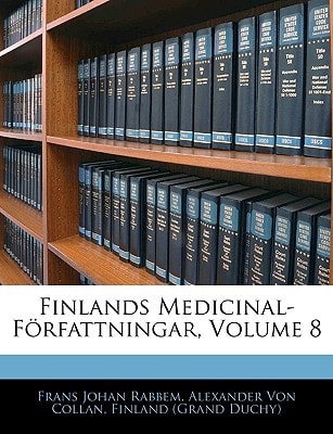Finlands Medicinal-Forfattningar, Volume 8