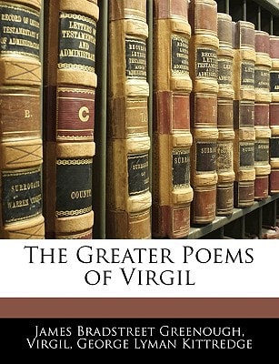 The Greater Poems of Virgil