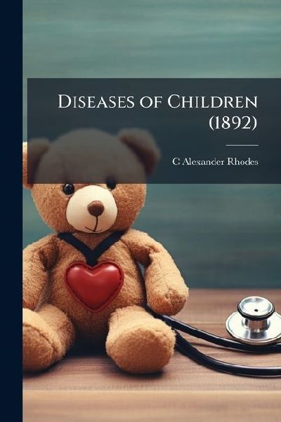 Diseases of Children (1892)