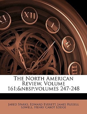 The North American Review, Volume 161; volumes 247-248