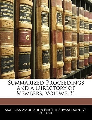 Summarized Proceedings and a Directory of Members, Volume 31
