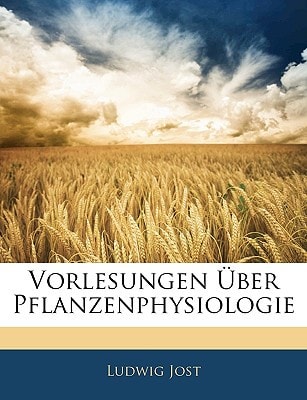 Vorlesungen Über Pflanzenphysiologie