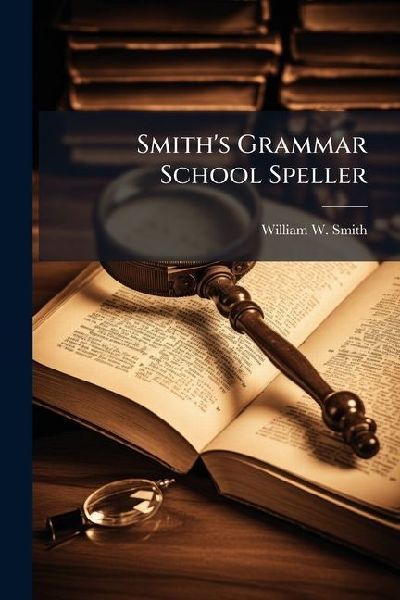 Smiths Grammar School Speller