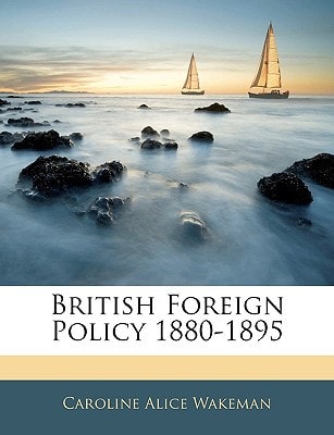 British Foreign Policy 1880-1895
