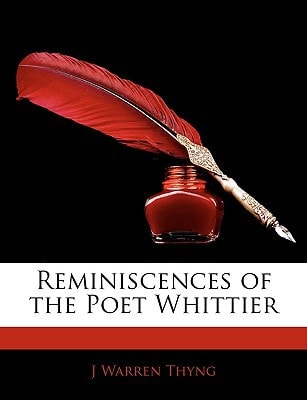 Reminiscences of the Poet Whittier