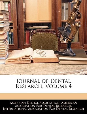 Journal of Dental Research, Volume 4