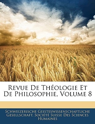 Revue De Théologie Et De Philosophie, Volume 8