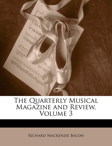 The Quarterly Musical Magazine and Review, Volume 3
