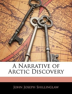 A Narrative of Arctic Discovery
