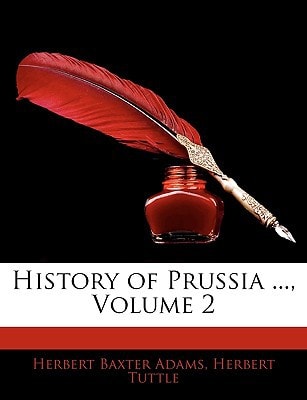 History of Prussia ..., Volume 2