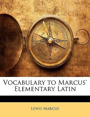 Vocabulary to Marcus' Elementary Latin