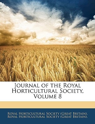 Journal of the Royal Horticultural Society, Volume 8