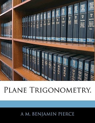 Plane Trigonometry.