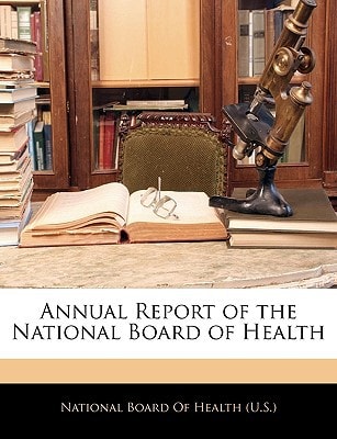 Annual Report of the National Board of Health